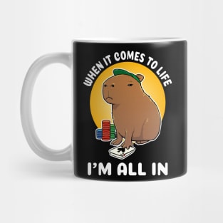 When it comes to life I'm all in Poker Capybara Cartoon Mug